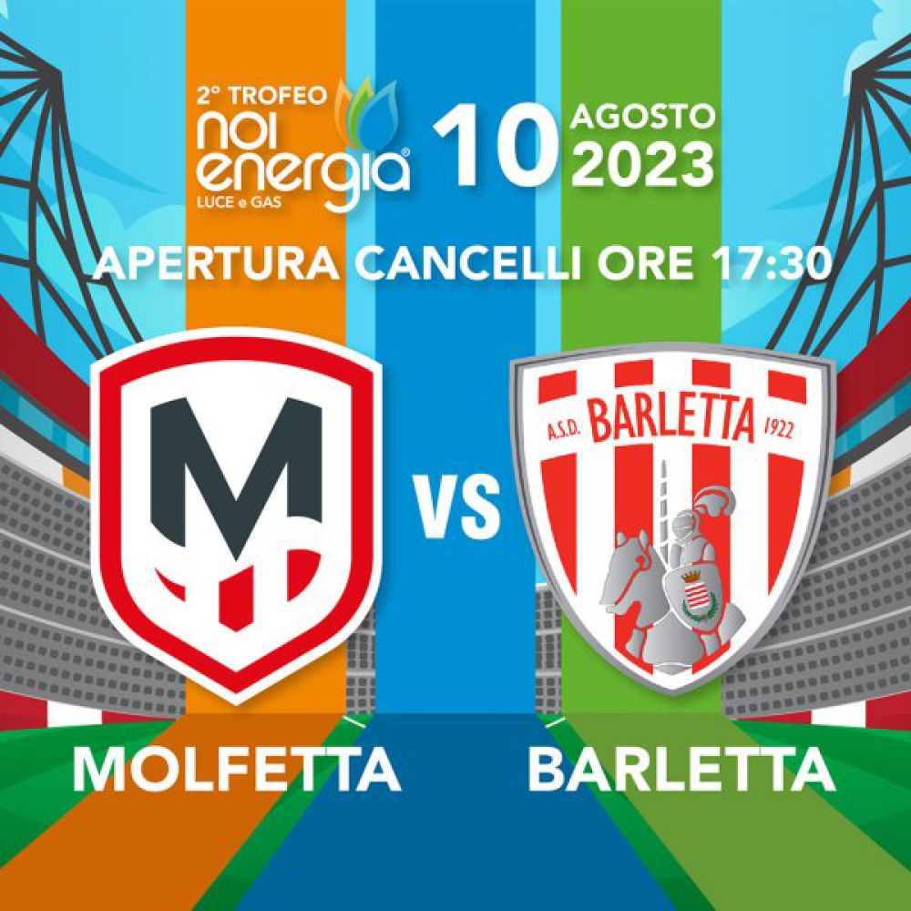 Molfetta - Barletta, 2 Trofeo NoiEnergia - 10 agosto ore 19