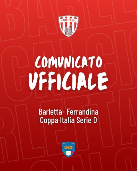 Coppa Italia: Barletta - Ferrandina, tutte le info